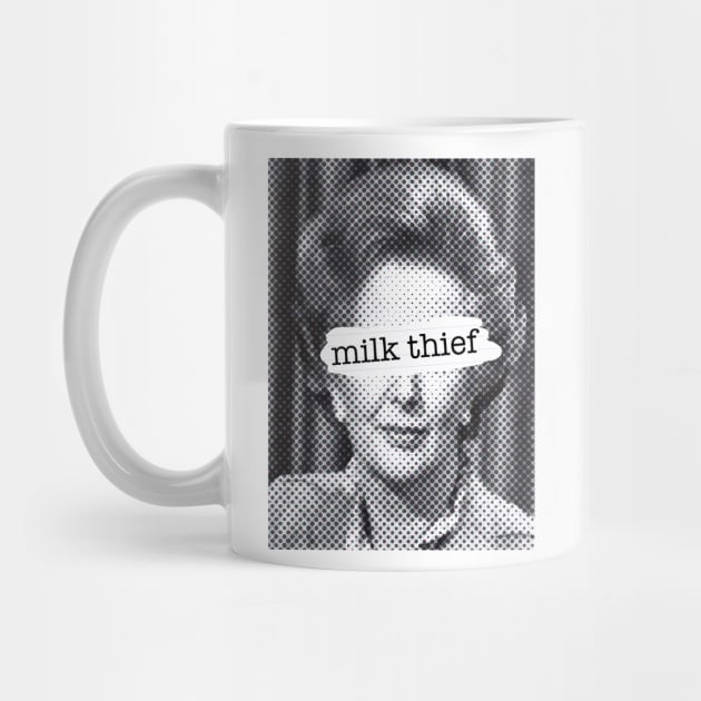 Milk Thief - Thatcher edition by Spiralpaper